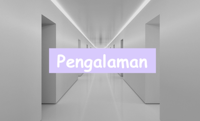 5 Sinonim Pengalaman dalam Bahasa Indonesia dan Penjelasannya
