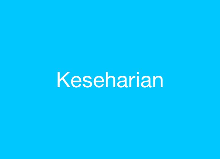 Keseharian Adalah, Arti Kata, Sinonim, dan Contohnya