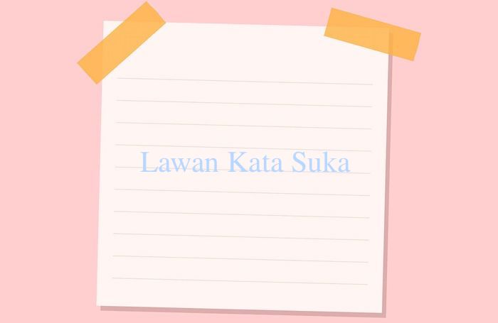 Lawan Kata Suka