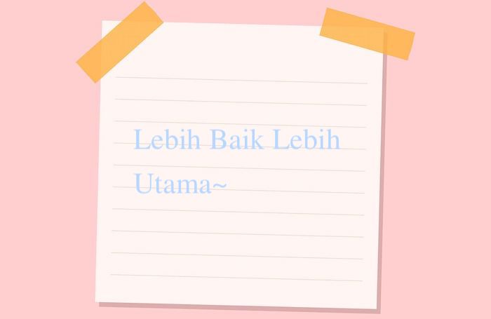 Lebih Baik Lebih Utama (Jawaban TTS)