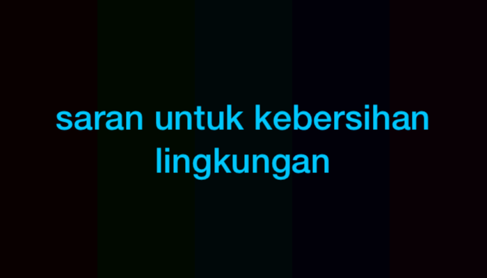 Kritik dan Saran untuk Kebersihan Lingkungan