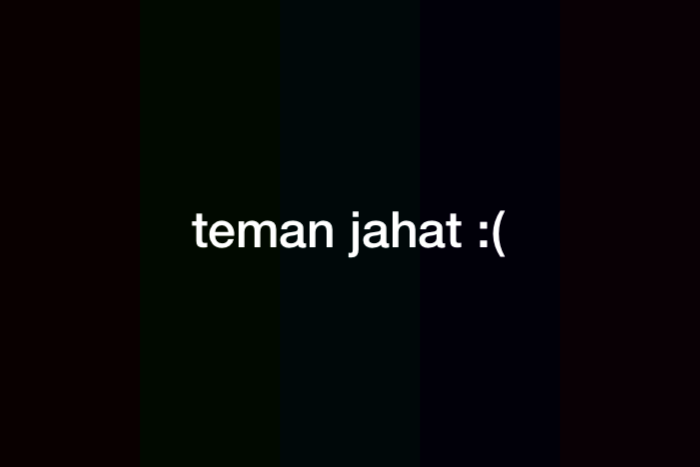 25 Contoh Teman yang Jahat / Tidak Baik Lengkap