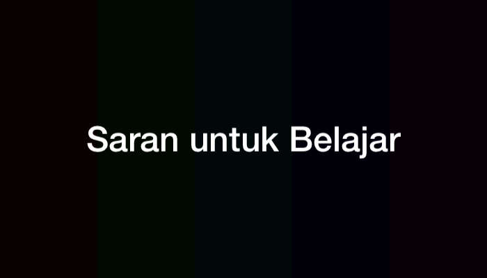 10 Saran untuk Belajar agar Cepat Paham dan Menjadi Pintar