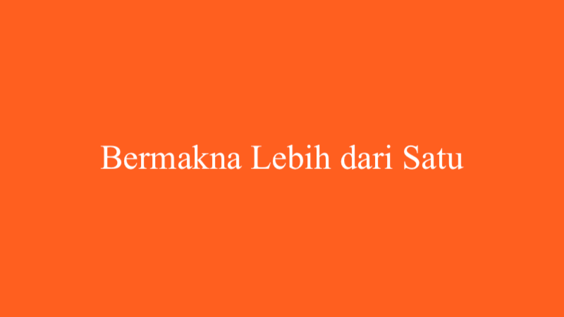 Bermakna Lebih dari Satu (Jawaban TTS)