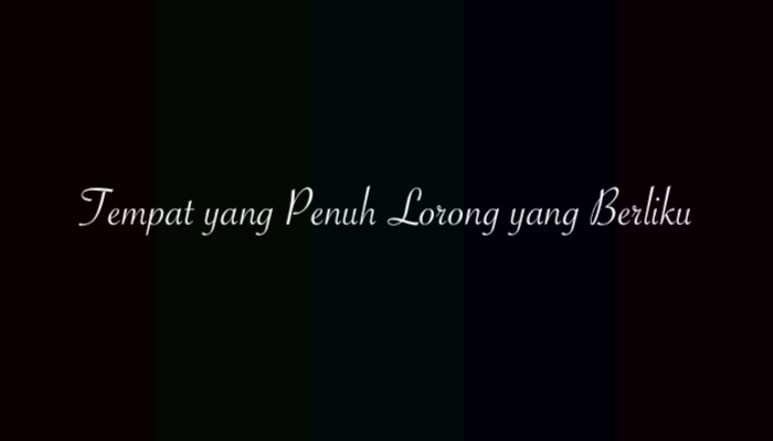 Tempat yang Penuh Lorong yang Berliku