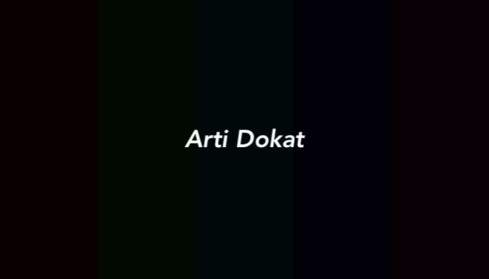 Arti Dokat Adalah dalam Bahasa Gaul Zaman Dulu
