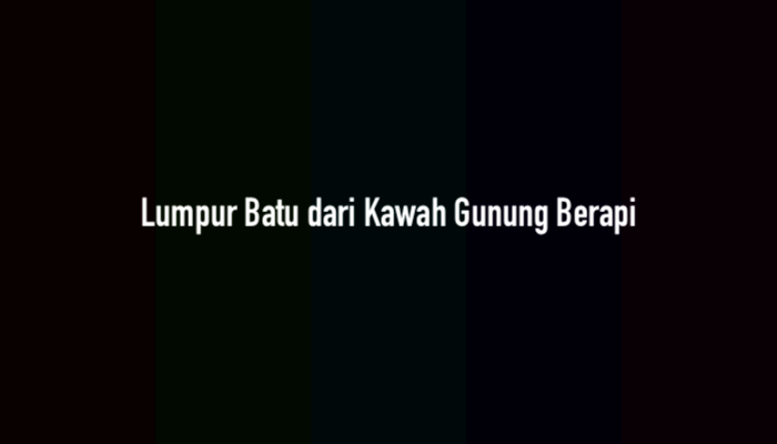 Lumpur Batu dari Kawah Gunung Berapi (Jawaban TTS)