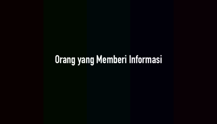 Orang yang Memberi Informasi (Jawaban TTS Lengkap)