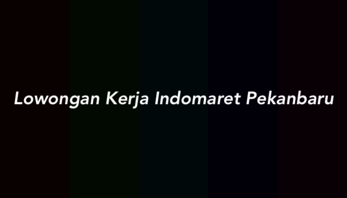 Lowongan Kerja Indomaret Pekanbaru (Store Crew)