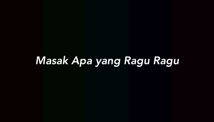 Masak Apa yang Ragu Ragu (Jawaban Tebak-Tebakan)