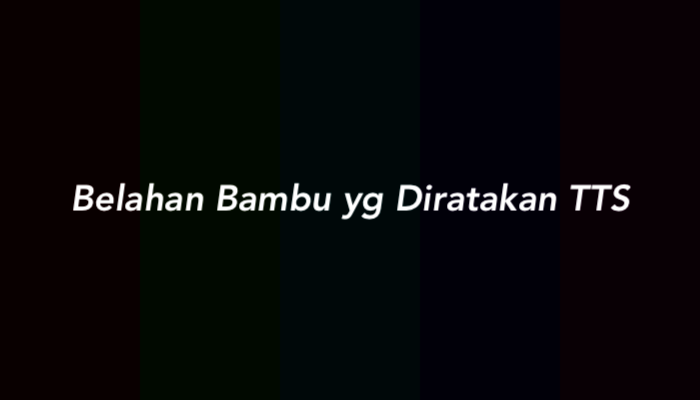 Belahan Bambu yg Diratakan TTS