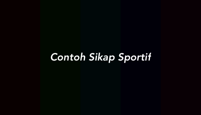 15 Contoh Sikap Sportif dalam Kehidupan Sehari-hari, Perlombaan, Olahraga, dan Kompetisi