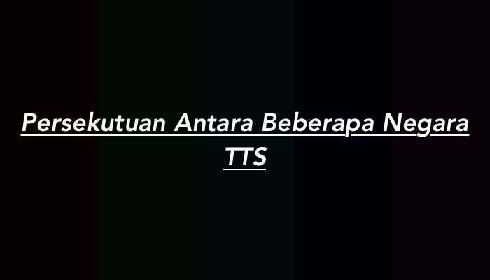 Persekutuan Antara Beberapa Negara TTS