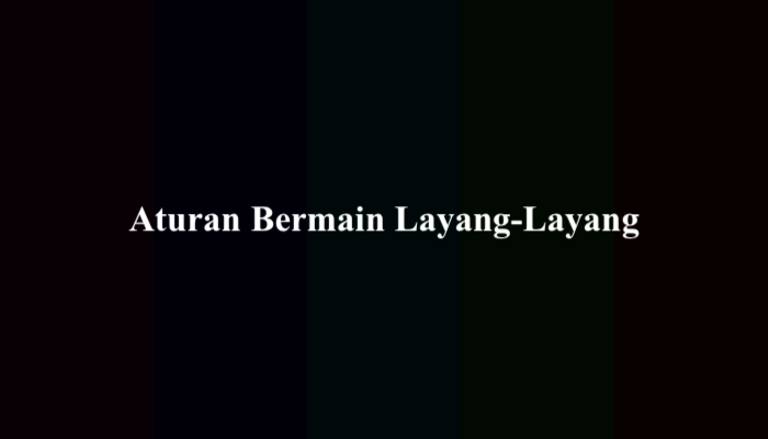 15 Aturan Bermain Layang-Layang yang Baik dan Benar