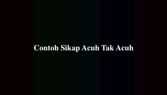 10 Contoh Sikap Acuh Tak Acuh (Tidak Acuh) dalam Kehidupan Sehari-Hari