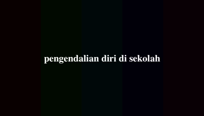 50 Contoh Pengendalian Diri di Lingkungan Sekolah