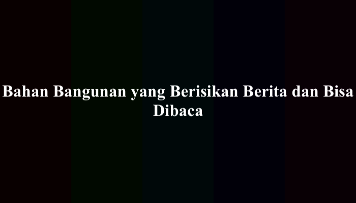 Bahan Bangunan yang Berisikan Berita dan Bisa Dibaca (TTS Jokes 5 Huruf)
