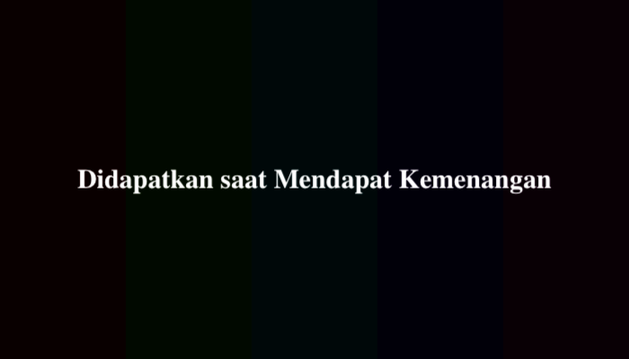 Didapatkan saat Mendapat Kemenangan (Jawaban Lengkap)