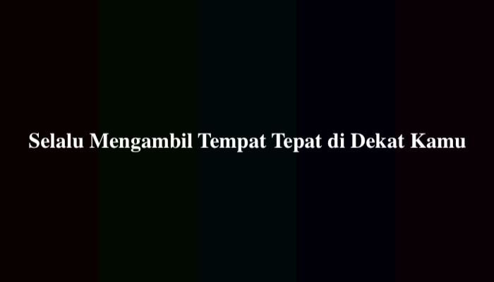 Selalu Mengambil Tempat Tepat di Dekat Kamu, Ternyata Ini Jawabannya