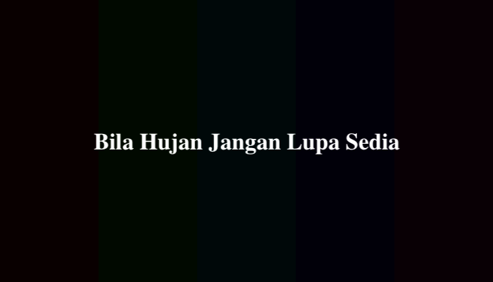 Bila Hujan Jangan Lupa Sedia? Ternyata Ini Jawabannya