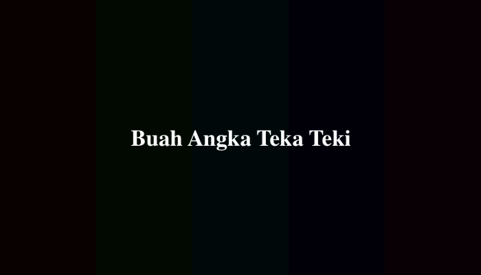 Buah Angka Teka-Teki Adalah? Ternyata Ini Jawabannya