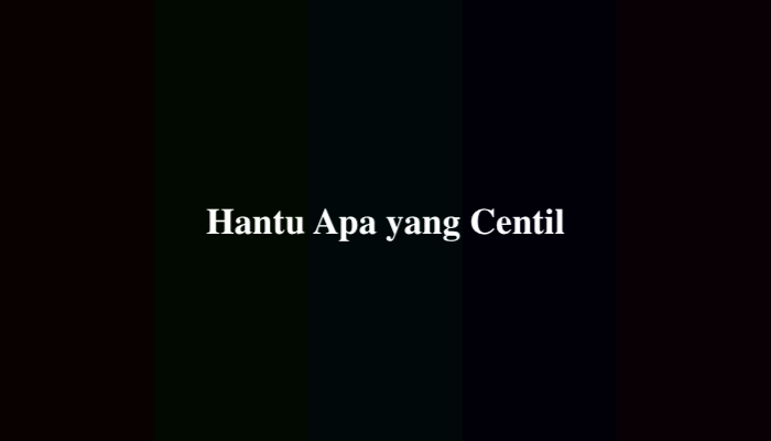 Hantu Apa yang Centil Tebakan 10 Huruf, Ternyata Ini Jawabannya