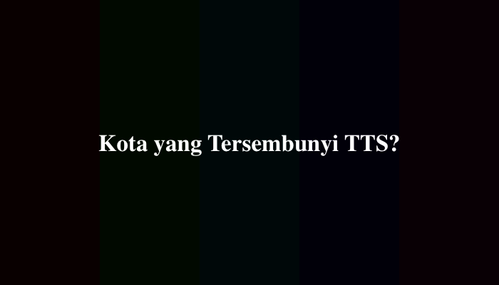 Kota yang Tersembunyi TTS, Ternyata Ini Jawabannya