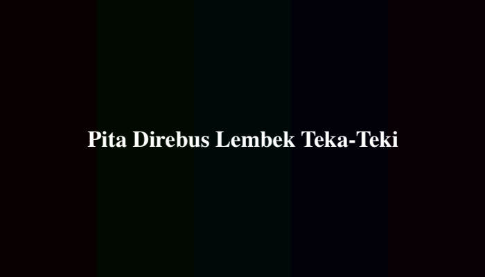 Pita Direbus Lembek Teka-Teki Apakah Itu? Ternyata Ini Jawabannya