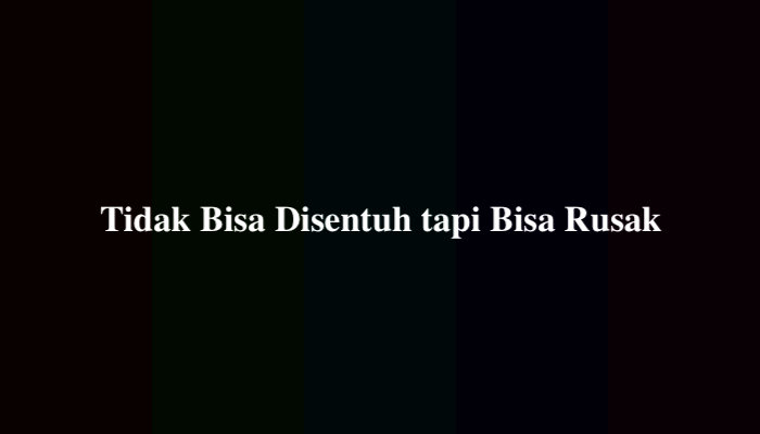 Tidak Bisa Disentuh tapi Bisa Rusak Tebak-tebakan, Simak Jawabannya