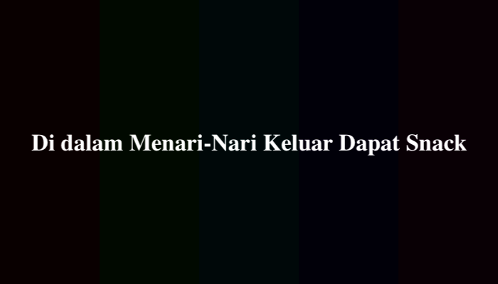 Di dalam Menari-Nari Keluar Dapat Snack, Ternyata Ini Jawabannya
