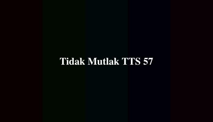 Tidak Mutlak TTS 57, Jawaban 7 Huruf yang Benar