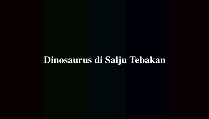 Dinosaurus di Salju Tebakan, Berikut Jawabannya