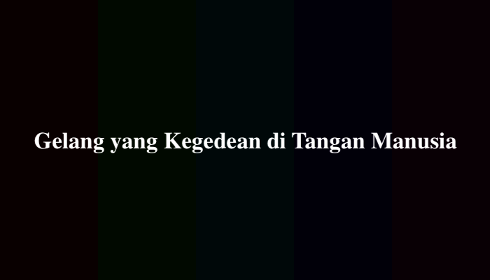 Gelang yang Kegedean di Tangan Manusia, Berikut Jawabannya