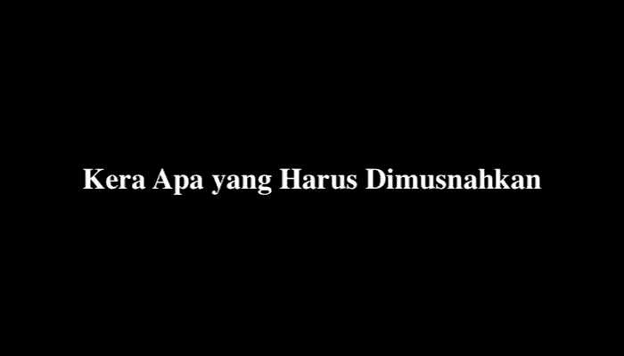 Kera Apa yang Harus Dimusnahkan, Ini Jawabannya
