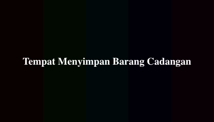 Tempat Menyimpan Barang Cadangan 9 Huruf, Jawaban TTS