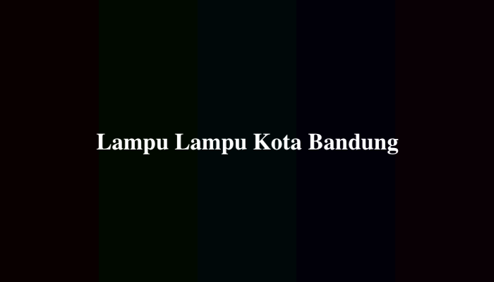 Lampu Lampu Kota Bandung TTS dan Tebak-Tebakan