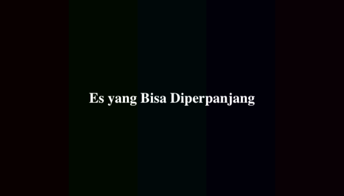 Es yang Bisa Diperpanjang Tebak Tebakan, Ternyata Ini Jawabannya