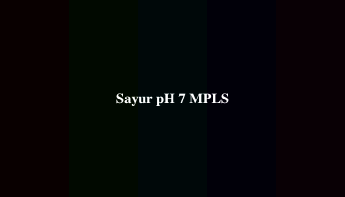Sayur pH 7 MPLS, Ternyata Ini Jawaban yang Benar