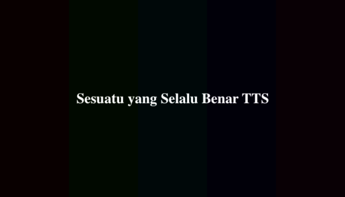Sesuatu yang Selalu Benar TTS, Berikut Jawabannya