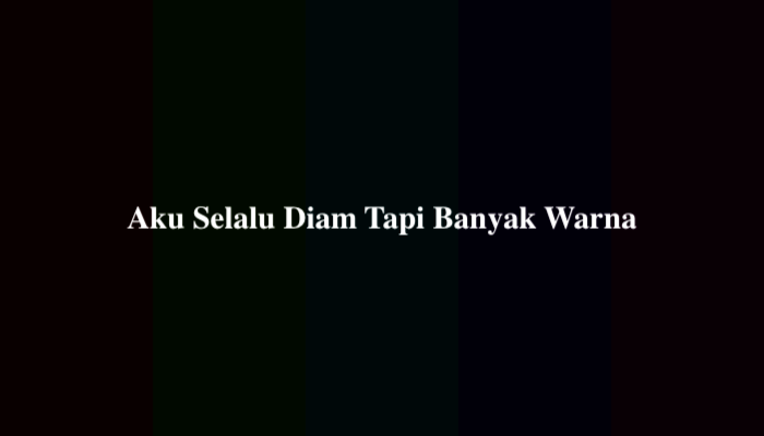 Aku Selalu Diam Tapi Banyak Warna, Ternyata Ini Jawabannya
