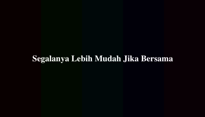 Segalanya Lebih Mudah Jika Bersama Teka-Teki, Ternyata Ini Jawabannya