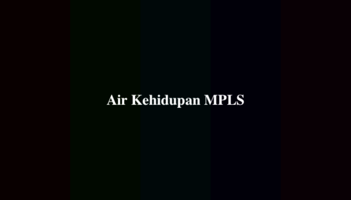 Air Kehidupan MPLS, Berikut Jawabannya