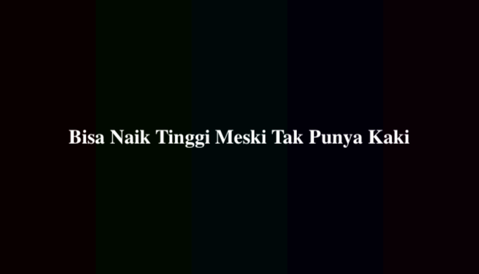 Bisa Naik Tinggi Meski Tak Punya Kaki, Berikut Jawabannya