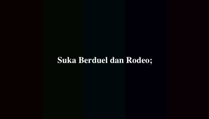 Suka Berduel dan Rodeo, Simak Jawabannya