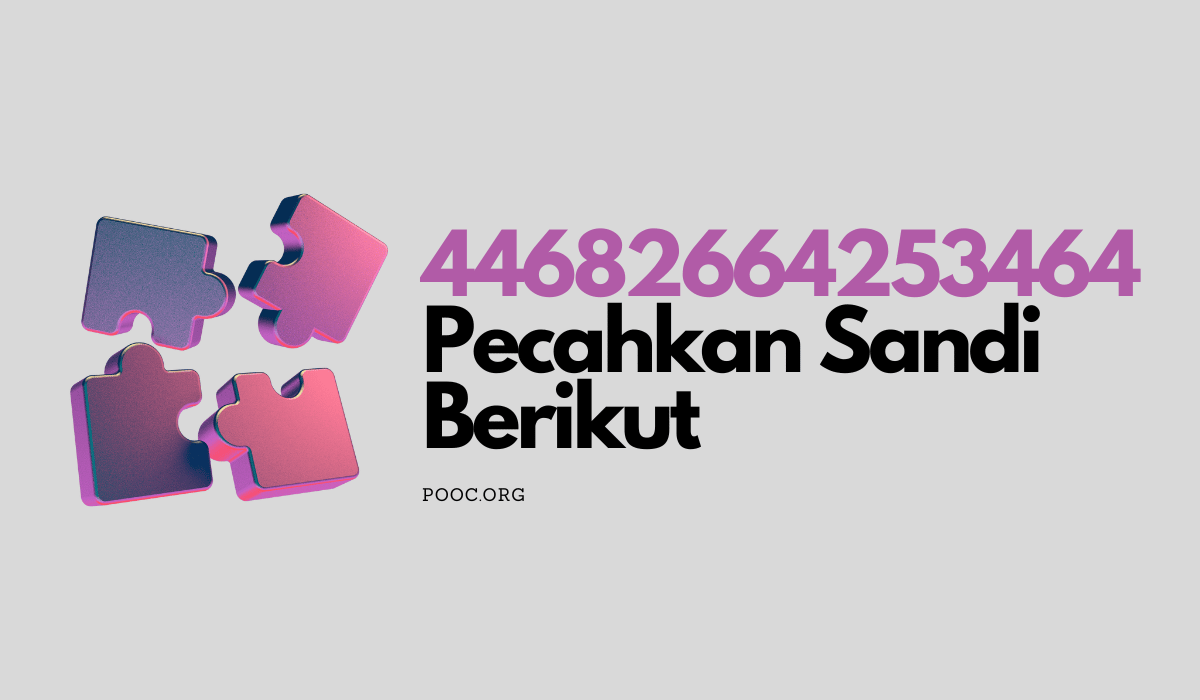 44682664253464 Pecahkan Sandi Berikut, Simak Analisisnya