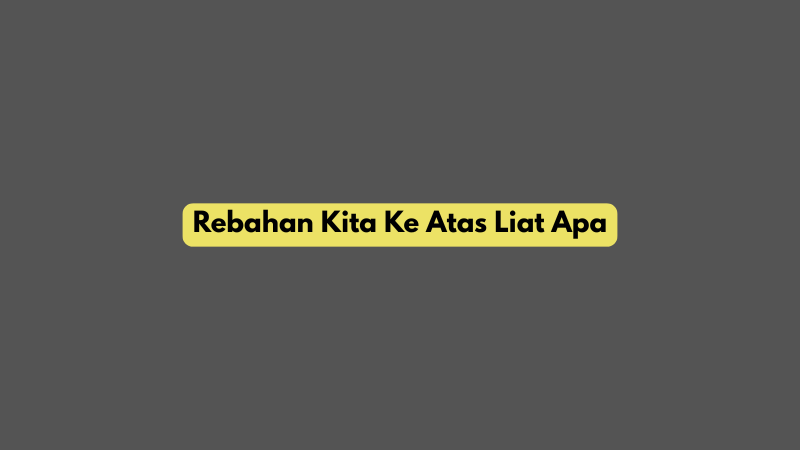 Rebahan Kita Ke Atas Liat Apa, Ternyata Ini Jawabannya